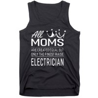 The Finest Moms Raise Electrician Wo's Gift Tank Top