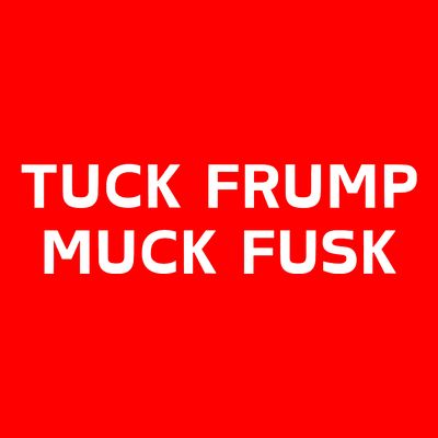 Tuck Frump Muck Fusk T-Shirt