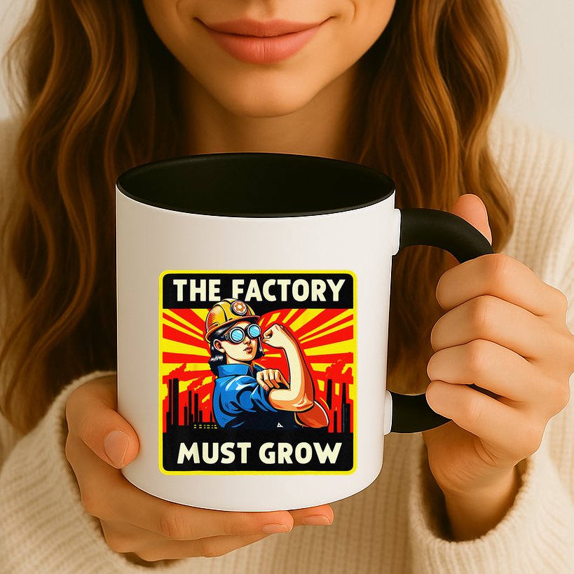 The Factory Must Grow Mug
