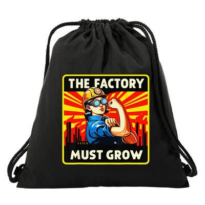 The Factory Must Grow Drawstring Bag