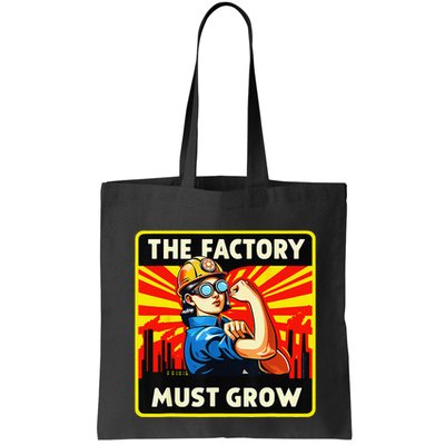 The Factory Must Grow Bag