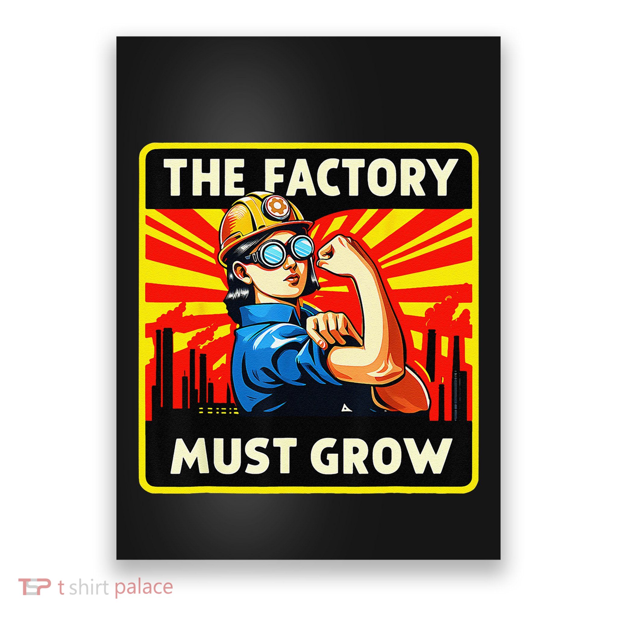 The Factory Must Grow Poster