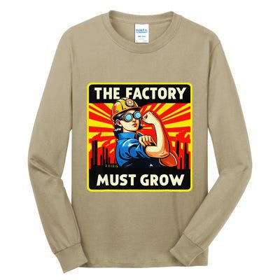 The Factory Must Grow Tall Long Sleeve T-Shirt
