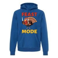 Thanksgiving Feast Mode Funny Turkey Gift Premium Hoodie