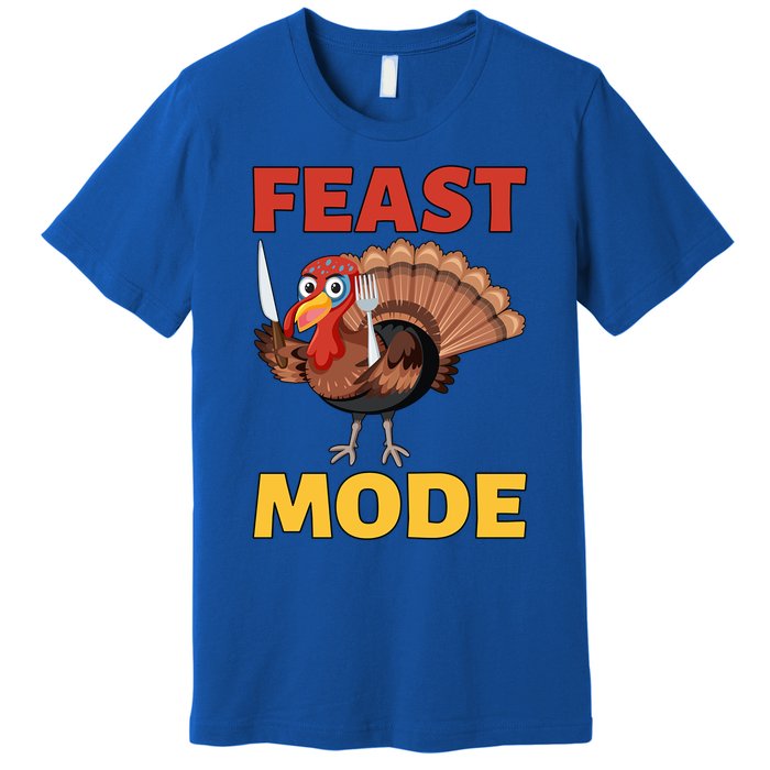 Thanksgiving Feast Mode Funny Turkey Gift Premium T-Shirt