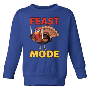 Thanksgiving Feast Mode Funny Turkey Gift Toddler Sweatshirt