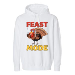 Thanksgiving Feast Mode Funny Turkey Gift Garment-Dyed Fleece Hoodie