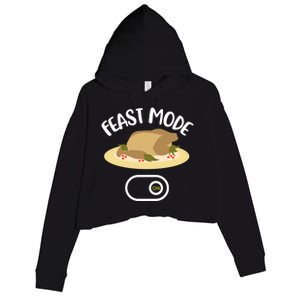 Thanksgiving Feast Mode Gift Turkey Dinner Leftover Great Gift Crop Fleece Hoodie