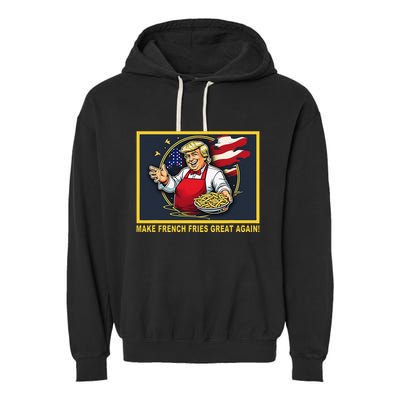 Trump Funny Make Fries Great Again Garment-Dyed Fleece Hoodie
