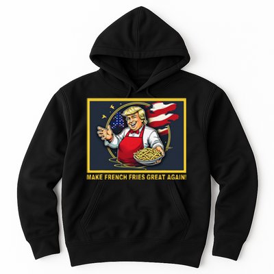 Trump Funny Make Fries Great Again Hoodie