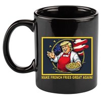 Trump Funny Make Fries Great Again 11oz C Handle Ceramic Mug