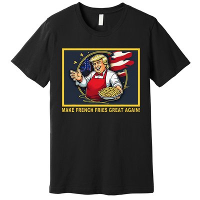 Trump Funny Make Fries Great Again Premium T-Shirt