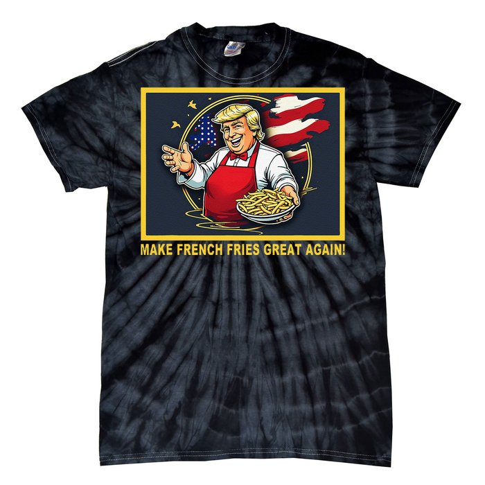 Trump Funny Make Fries Great Again Tie-Dye T-Shirt