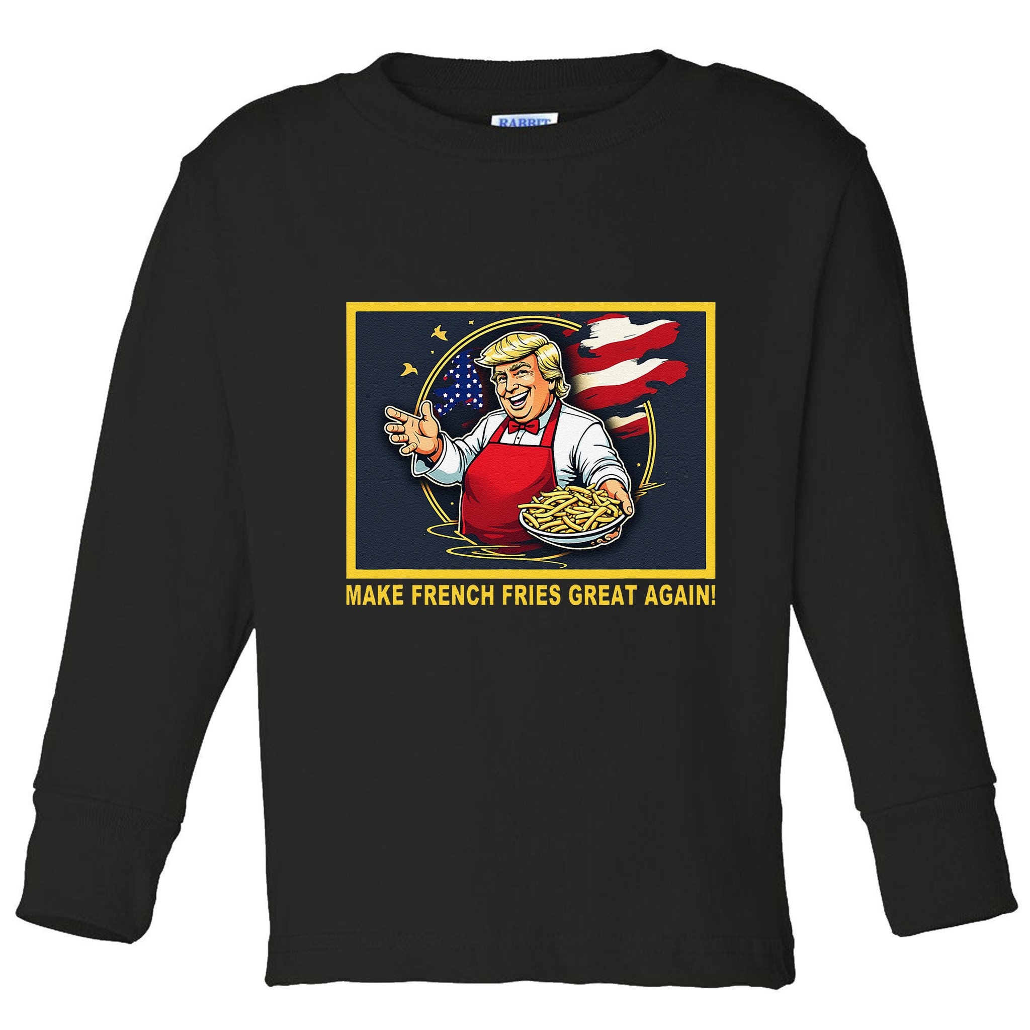 Trump Funny Make Fries Great Again Toddler Long Sleeve Shirt