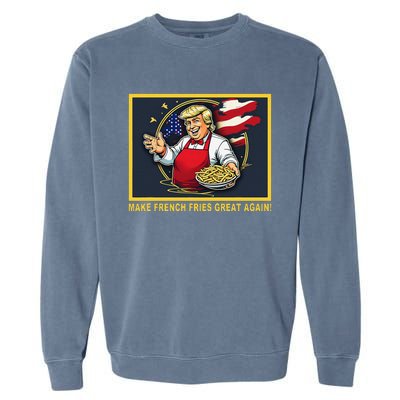 Trump Funny Make Fries Great Again Garment-Dyed Sweatshirt