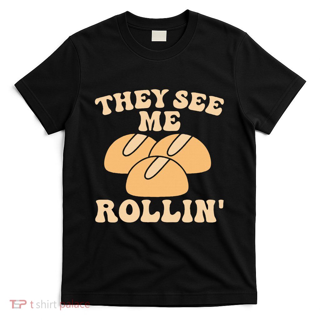Thanksgiving Family Matching Outfit They See Me Rollin T-Shirt