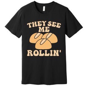 Thanksgiving Family Matching Outfit They See Me Rollin Premium T-Shirt