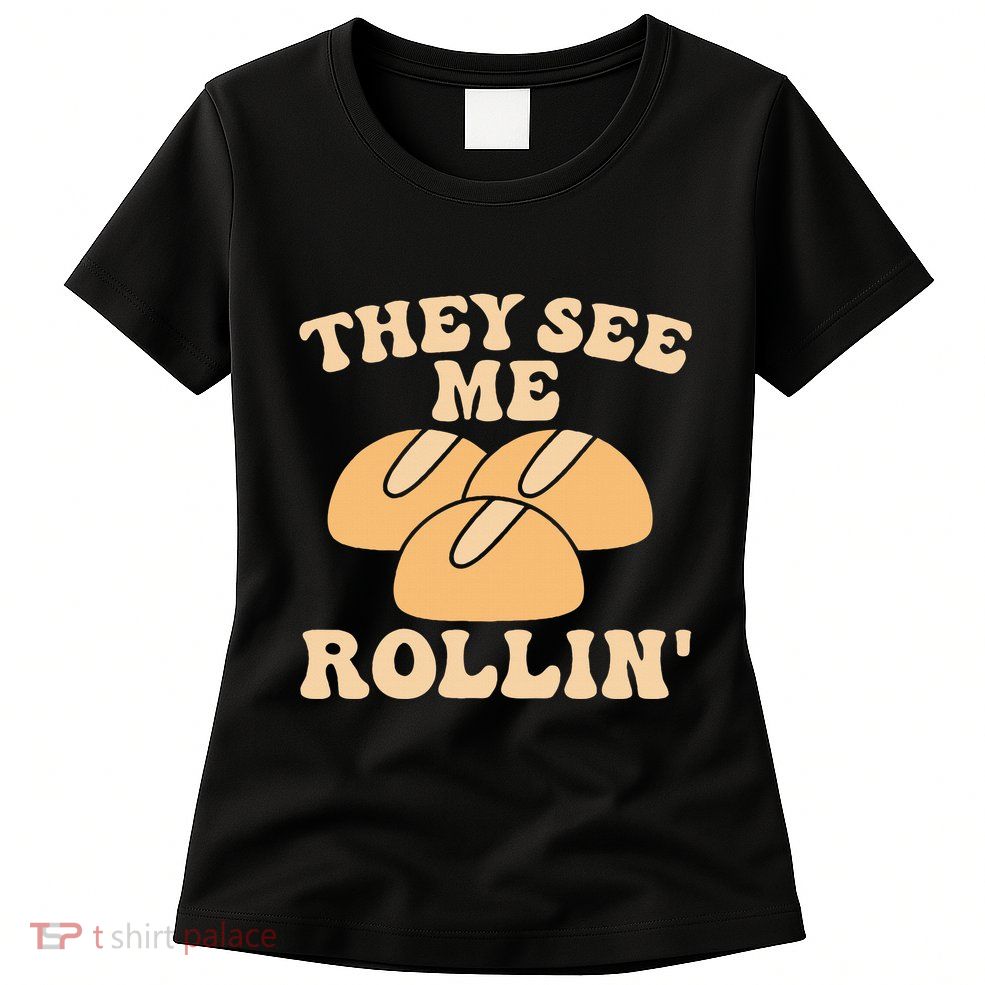 Thanksgiving Family Matching Outfit They See Me Rollin Womens T-Shirt