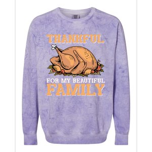 Thankful For My Beautiful Family Turkey Day Thanksgiving Day Gift Colorblast Crewneck Sweatshirt