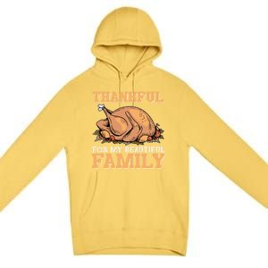 Thankful For My Beautiful Family Turkey Day Thanksgiving Day Gift Premium Pullover Hoodie