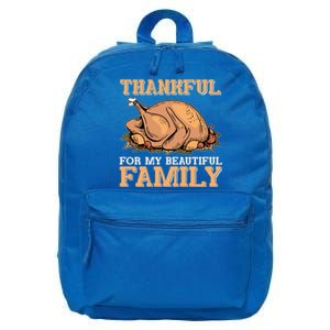 Thankful For My Beautiful Family Turkey Day Thanksgiving Day Gift 16 in Basic Backpack