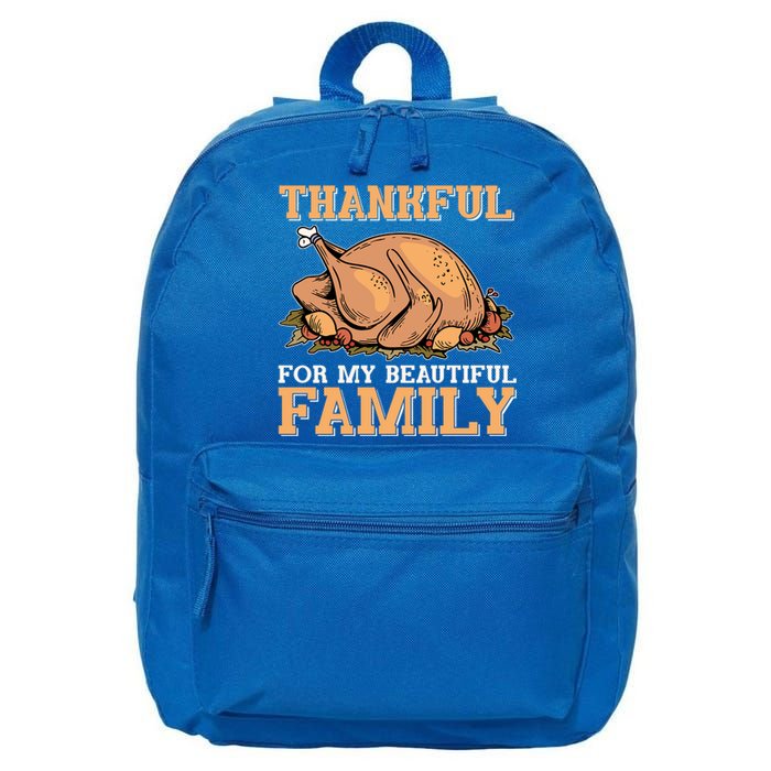 Thankful For My Beautiful Family Turkey Day Thanksgiving Day Gift 16 in Basic Backpack