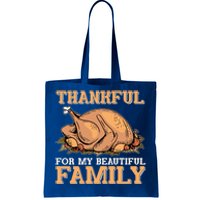 Thankful For My Beautiful Family Turkey Day Thanksgiving Day Gift Tote Bag