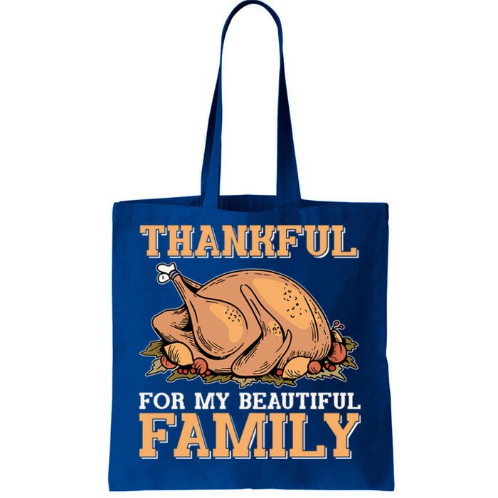 Thankful For My Beautiful Family Turkey Day Thanksgiving Day Gift Tote Bag