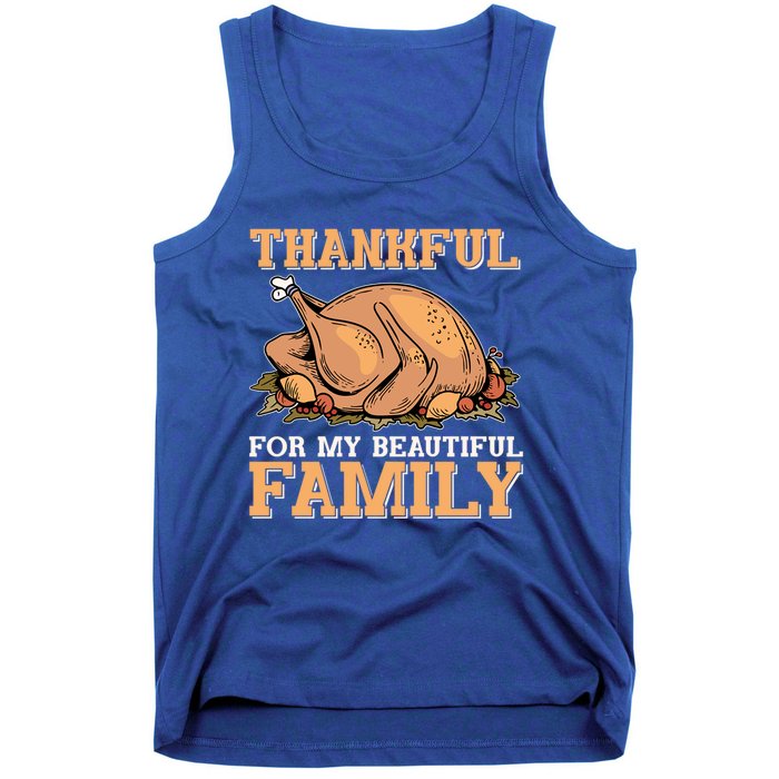 Thankful For My Beautiful Family Turkey Day Thanksgiving Day Gift Tank Top