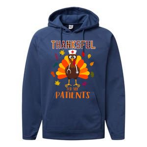 Thankful For My Patients Turkey Nurse Thanksgiving Nursing Cool Gift Performance Fleece Hoodie