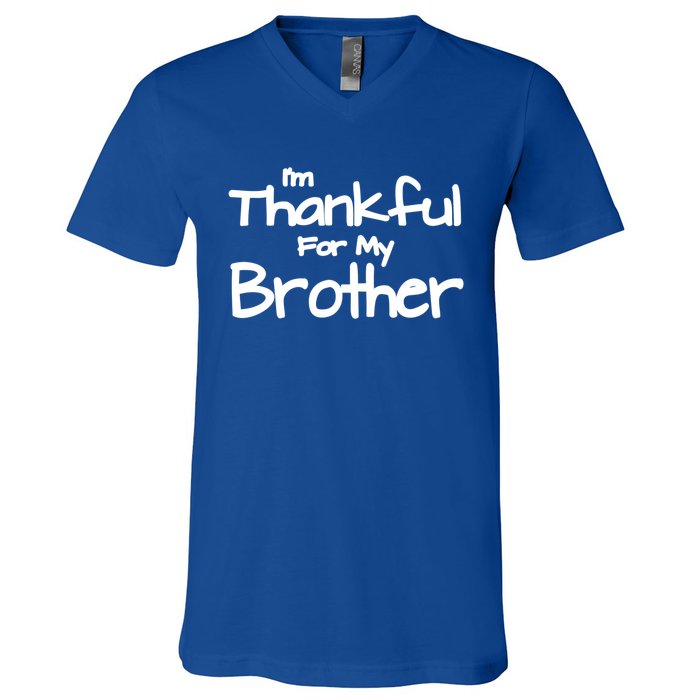 Thankful For My Brother Matching Family And Friends Gift V-Neck T-Shirt