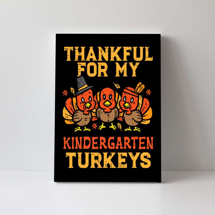 Thankful For My Kindergarten Turkeys Teacher Thanksgiving Canvas