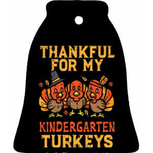 Thankful For My Kindergarten Turkeys Teacher Thanksgiving Ceramic Bell Ornament