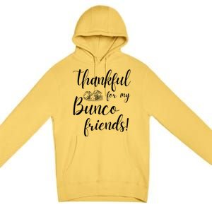 Thankful For My Bunco Friends Dice Game Night Great Gift Premium Pullover Hoodie