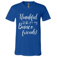 Thankful For My Bunco Friends Dice Game Night Great Gift V-Neck T-Shirt