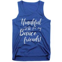 Thankful For My Bunco Friends Dice Game Night Great Gift Tank Top