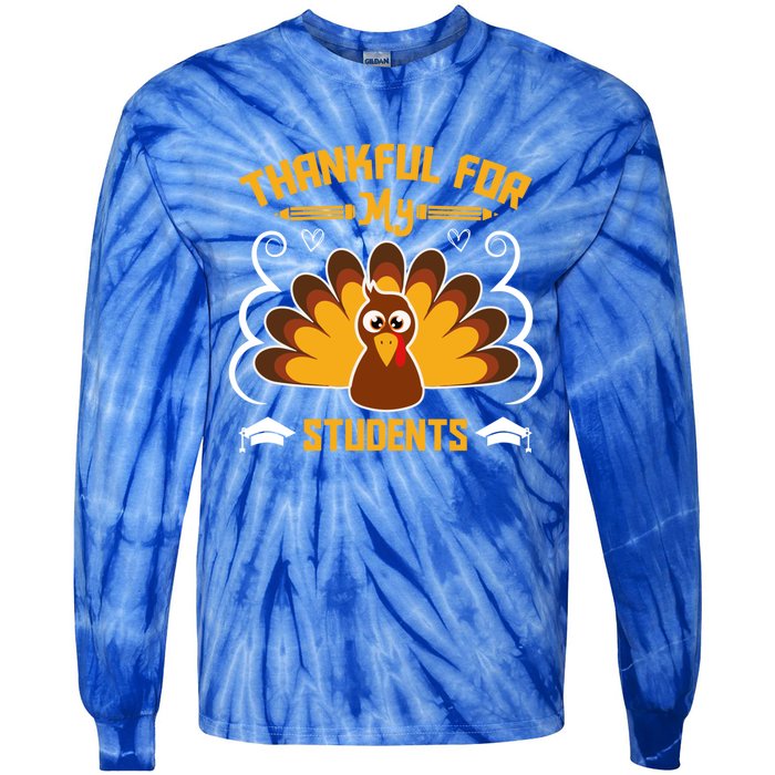 Thankful For My Student Love Inspire Fall Turkey Gift Tie-Dye Long Sleeve Shirt