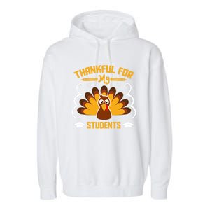 Thankful For My Student Love Inspire Fall Turkey Gift Garment-Dyed Fleece Hoodie