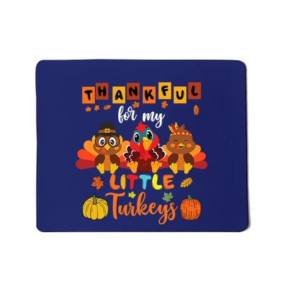 Thankful For My Little Turkeys Teacher Thanksgiving Wome Mousepad