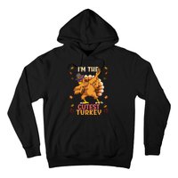 Thanksgiving Family Matching Im The Cutest Turkey Funny Hoodie