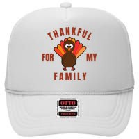 Thankful For My Family Funny Thanksigving Day High Crown Mesh Back Trucker Hat