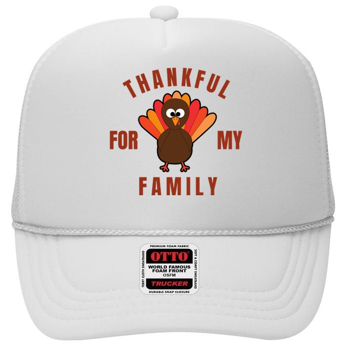 Thankful For My Family Funny Thanksigving Day High Crown Mesh Back Trucker Hat