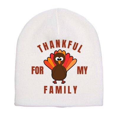 Thankful For My Family Funny Thanksigving Day Short Acrylic Beanie