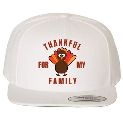 Thankful For My Family Funny Thanksigving Day Wool Snapback Cap