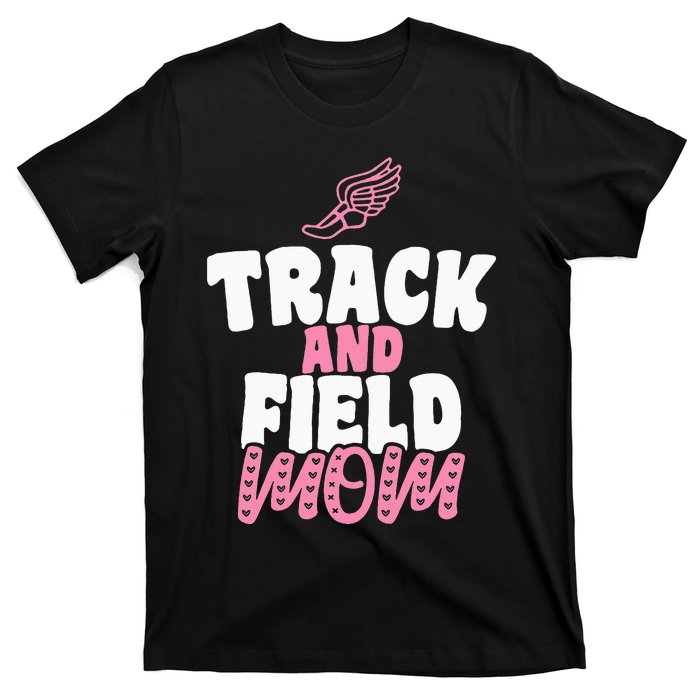 Track & Field Mom Sports Proud Mother's Day T-Shirt