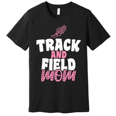 Track & Field Mom Sports Proud Mother's Day Premium T-Shirt