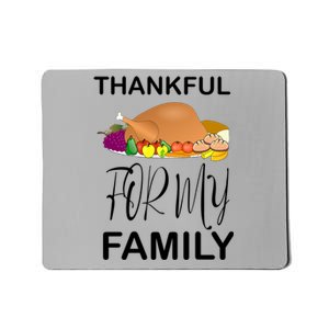 Thankful For My Family Great Gift Mousepad