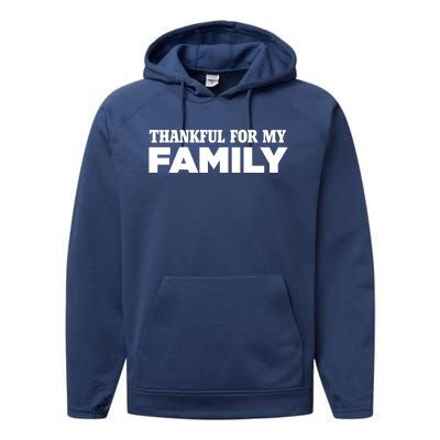 Thankful For My Family Turkey Day Holiday Cool Gift Performance Fleece Hoodie