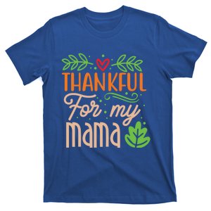 Thanksgiving Family Motif Thankful For My Mama Meaningful Gift T-Shirt