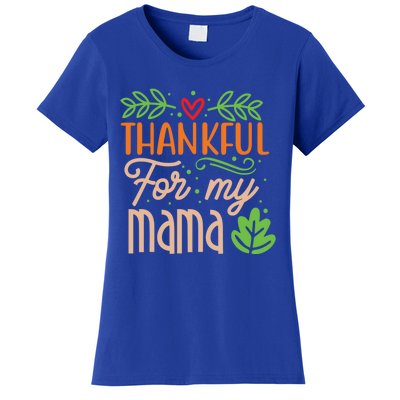 Thanksgiving Family Motif Thankful For My Mama Meaningful Gift Women's T-Shirt